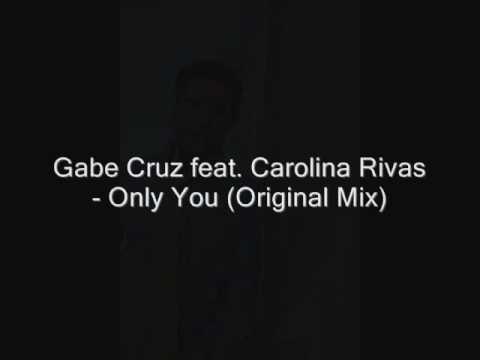 Gabe Cruz feat. Carolina Rivas - Only You (Origina...