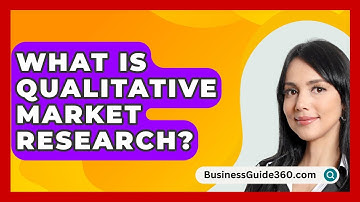 What Is Qualitative Market Research? - BusinessGuide360.com