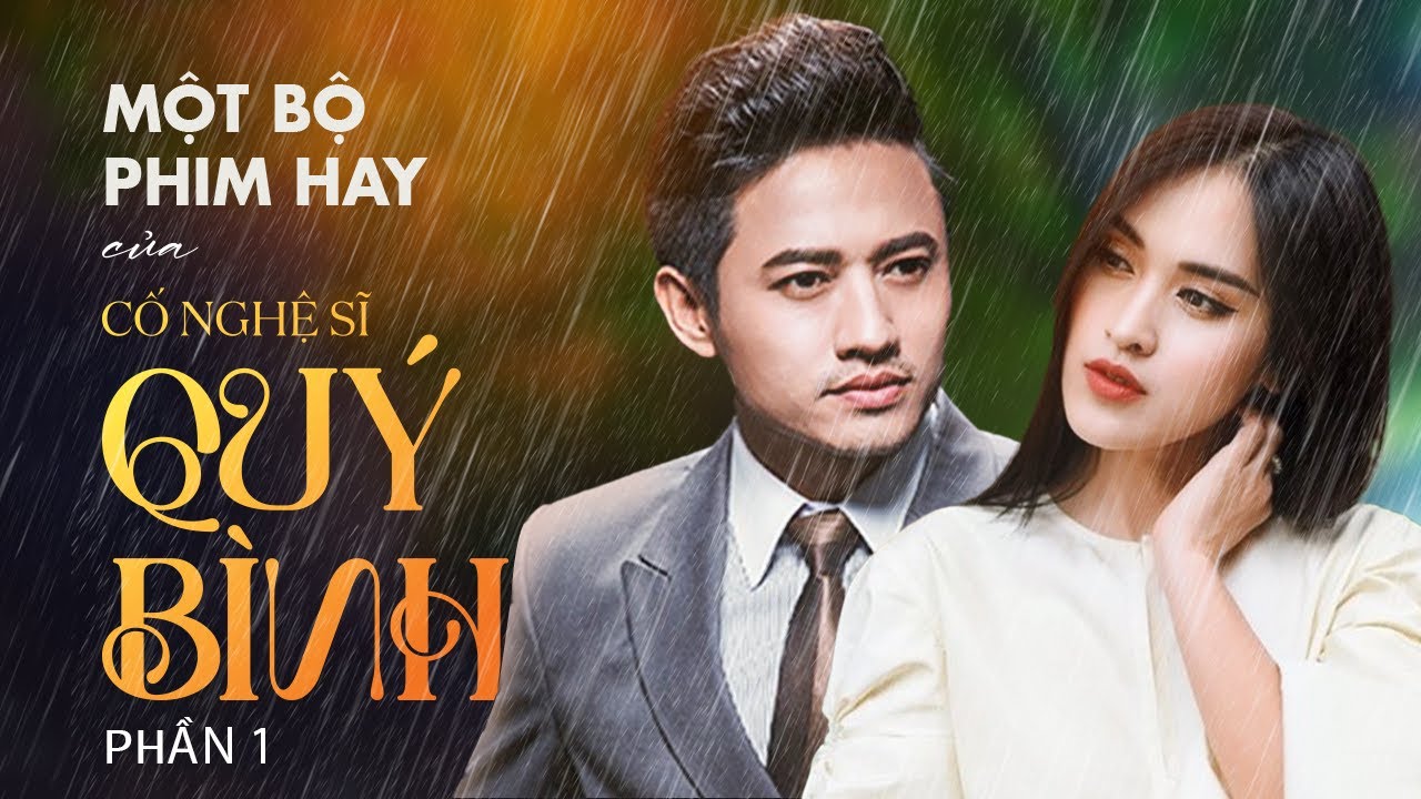 Một Bộ Phim Hay Của Cố Nghệ Sĩ Quý Bình - Phần 1 | Phim Tình Cảm Việt Nam Hay Nhất #QuyBinh