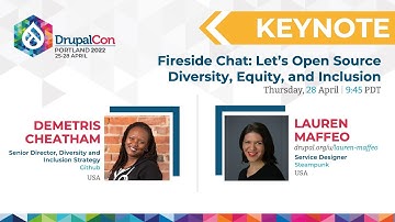 Keynote Fireside Chat: Let’s Open Source Diversity, Equity and Inclusion: DrupalCon Portland 2022