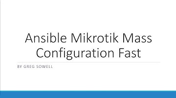 Ansible Mikrotik Mass Configuration Fast - Mikrotik MUM US 2020