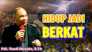 PDT. YANDI MANOBE, S.TH__LIFE IS A BLESSING