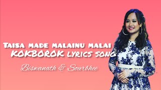 Video thumbnail of "taisa made malainu malai ya kokborok song lyrics / singer Sourbhee debbarma & biswanath Debbarma ."