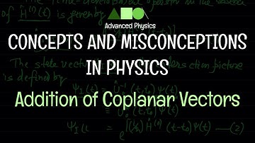 Concepts and Misconceptions in Physics (Hindi) - Addition of Coplanar Vectors