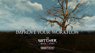 Witcher 3 RED Kit | How to make your workflow more efficient