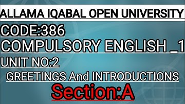 #AIOU#Code:386#UNIT#2#[GREETING AND INTRODUCTION ]#Session :A