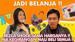 AKHIRNYA BELANJA BUAT BABYINAREZCA !! INA MAU BELI SEMUANYA , REZCA KAGET LIAT HARGANYA !!