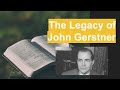 The Legacy of John Gerstner: Reformed Theologian, Edwards Scholar, and Sproul Mentor