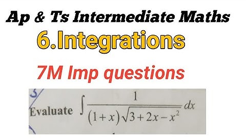 inter-IIB Maths || 6.Integration || Ap & Ts 7M important Questions|| inter 2nd year maths || maths2B