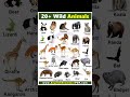 20 wild animals names#youtubeshorts#shortvideo#youtubevideo#shortsvideo