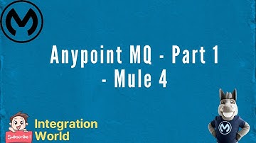 Anypoint MQ - Part 1