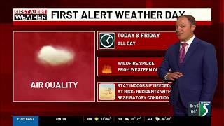 First Alert Weather Days Thursday & Friday for wildfire smoke
