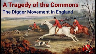 A Tragedy Of The Commons The Digger Movement In England