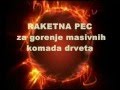 Raketna pecza gorenje masivnih komada drveta