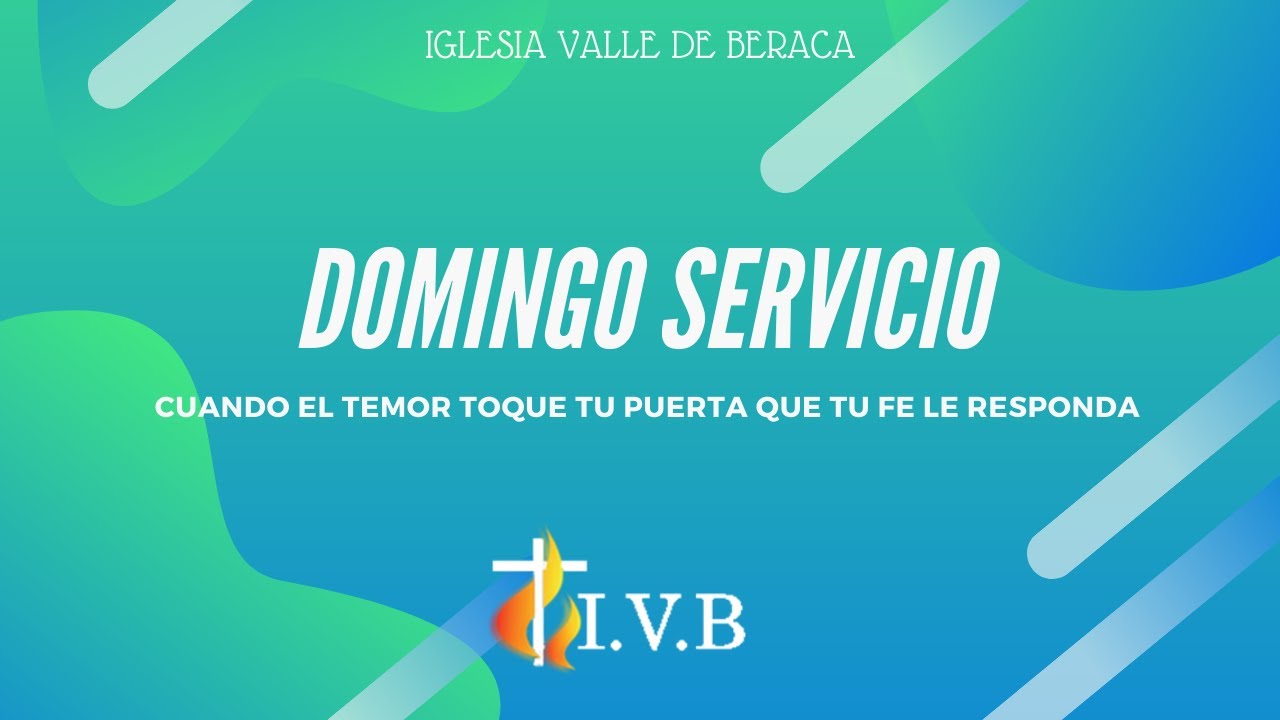 Domingo Servicio. TEMA: Cuando el temor toque tu puerta que tu Fe le ...