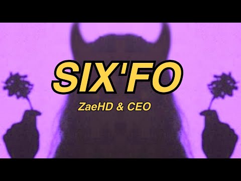 zaehd-&-ceo---six'fo-(lyrics)-|-bum-bum-bum-bum