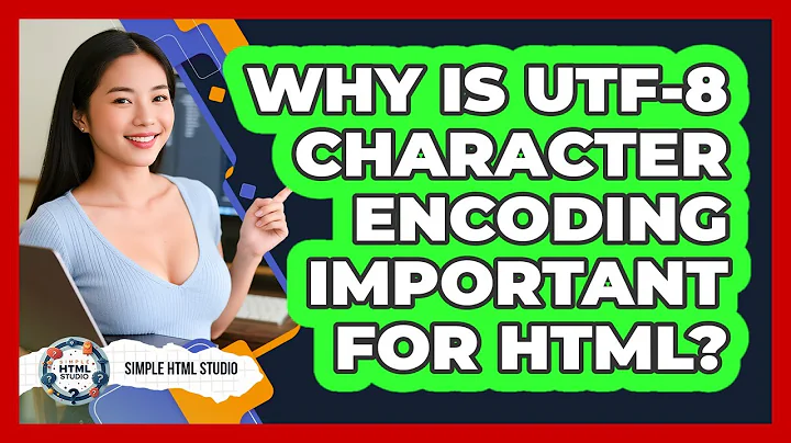 Why Is UTF-8 Character Encoding Important For HTML? - Simple HTML Studio