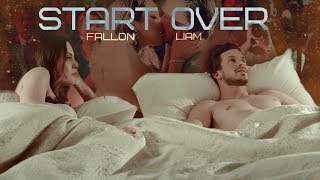 Fallon &amp; Liam 💝 Start Over [+3x07]