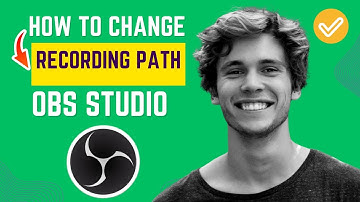 How to Change Recording Path in OBS Studio