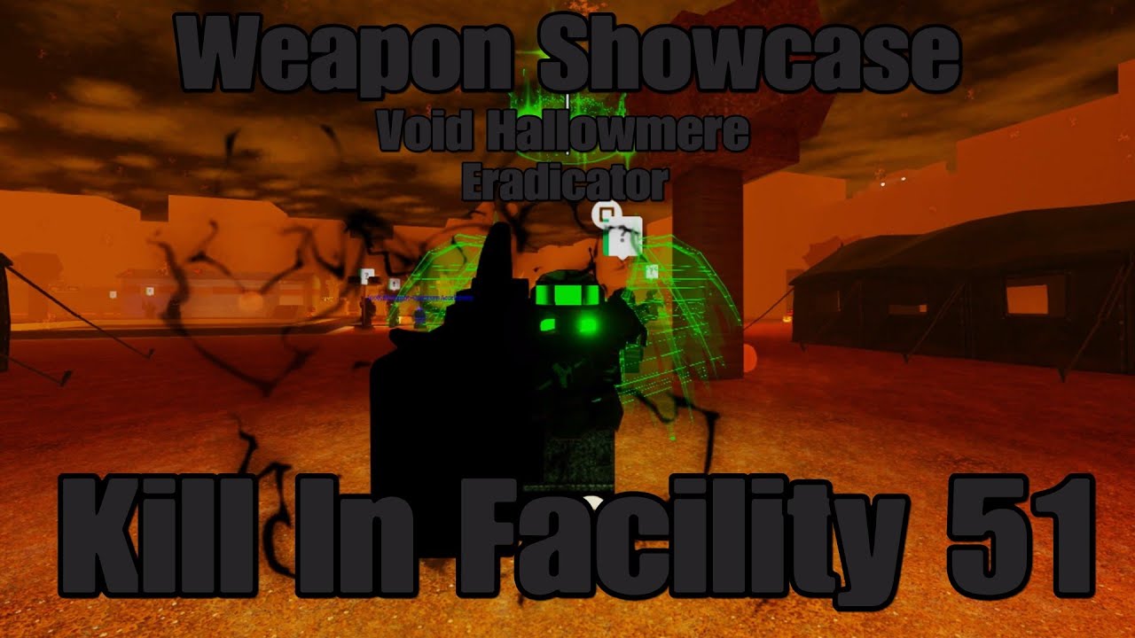 Weapon Showcase: Void Hallowmere Eradicator (Kill In Facility 51)