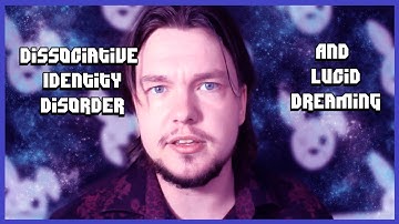 Dissociative Identity Disorder and Lucid Dreaming- Communicating with Alters