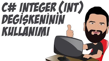 C# Dersleri - 14 | C# Integer int Değişkeninin Kullanımı