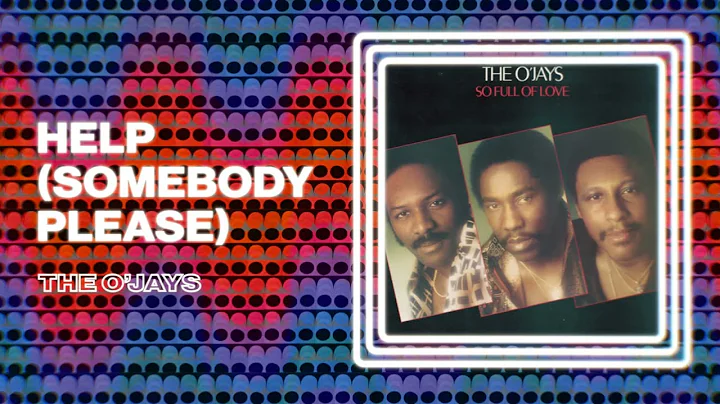 The O'Jays - Help (Somebody Please) (Official Audio)