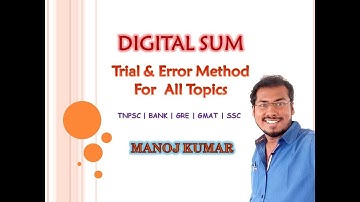 DIGITAL SUM | DIGITAL ROOT | TRIAL & ERROR | SIMPLIFICATION | APPROXIMATION  | SI & CI | PERCENTAGE