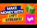 How To Make More Money As A Lyft Driver With Lyft Streak Bonuses