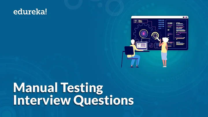 Top 50 Manual Testing Interview Questions | Software Testing Interview Preparation | Edureka - DayDayNews