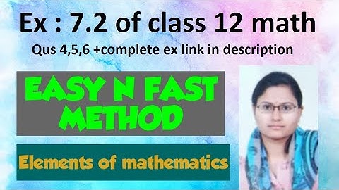 [PDF] Ex : 7.2 of class 12 maths elements/qus 4,5,6/elements of mathematics