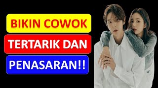 Cara Bikin Cowok Tertarik Dan Penasaran