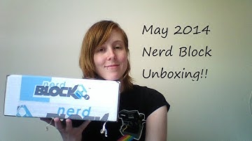 Nerd Block May 2014 Unboxing!!