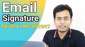 How to create email signature II কিভাবে ইমেইল সিগনেচার সেট করবেন?