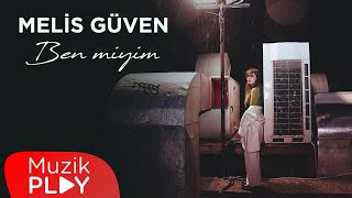 Melis Güven - Ben Miyim (Official Lyric Video) Resimi