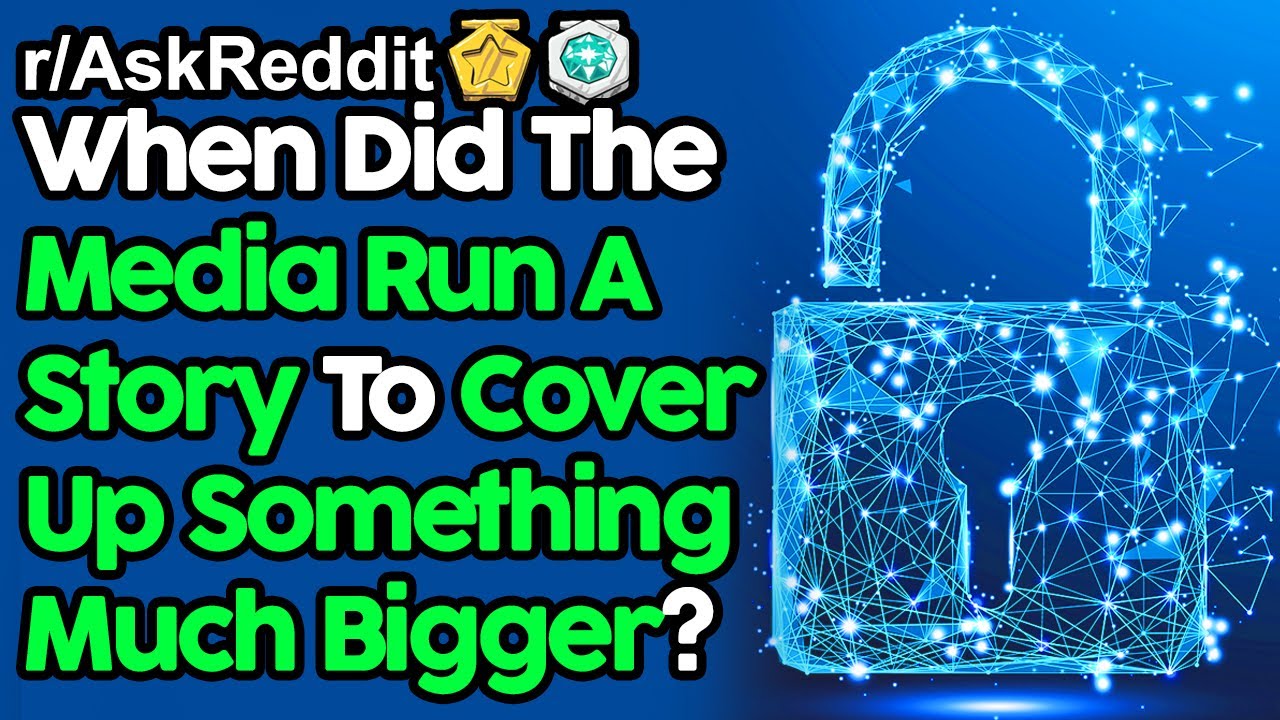 What Story Did The Media Try And Cover Up? (r|AskReddit Top Posts | Reddit Stories) What Story Did The Media Try And Cover Up? (r|AskReddit Top Posts | Reddit Stories)