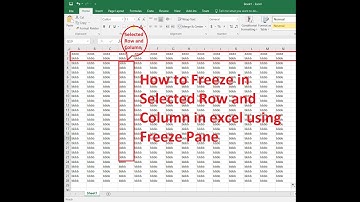 How to Freeze Multiple Rows and or Columns in Excel using Freeze Panes