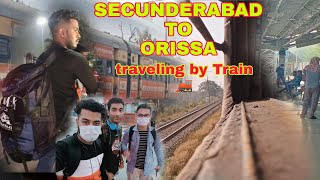 SECUNDERABAD TO ORISSA TRAVELING BY TRAIN 🚂