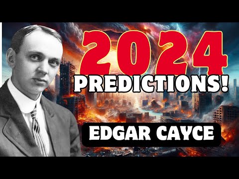 Terrifying Predictions of Edgar Cayce for 2024 