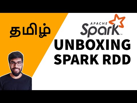 Unboxing Spark RDD {தமிழ்}