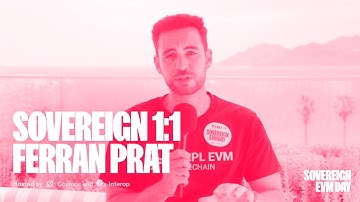 Sovereign Interview: Ferran Prat, Peersyst Technology (Sovereign EVM Day - EthCC)