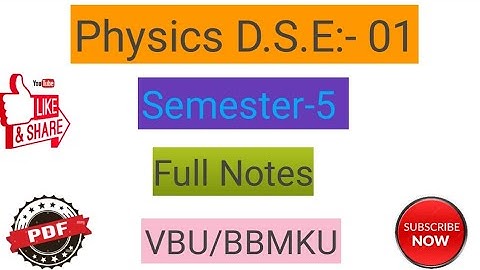 Physics Dse 1 Semester 5 Full Notes By Study With MP | Vbu Bbmku Semester 5 Physics Dse 1 Notes