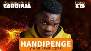 Cardinal X25 - Handipenge [Char Level Diss]