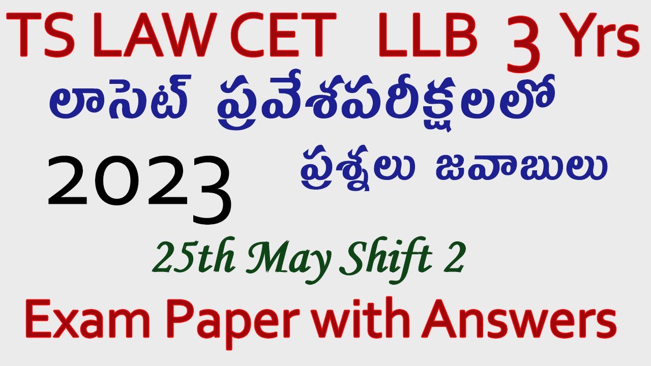 TS LAWCET 3 YEARS 25th May 2023 Shift 2 Exam Paper Key tslawcet TS LAWCET 3 YEARS 25th May 2023 Shift 2 Exam Paper Key tslawcet