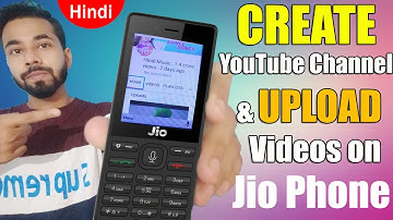 Jio Phone Se YouTube Channel Kaise Banaye 2021 | Jio Phone me YouTube Per Video Kaise Upload Karen