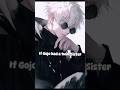 If Gojo Had A Twin Sister ЁЯШП Anime DramaNime Jujutsukaisen Daddy S Home Edit If Gojo Had A Twin Sister ЁЯШП Anime DramaNime Jujutsukaisen Daddy S Home Edit