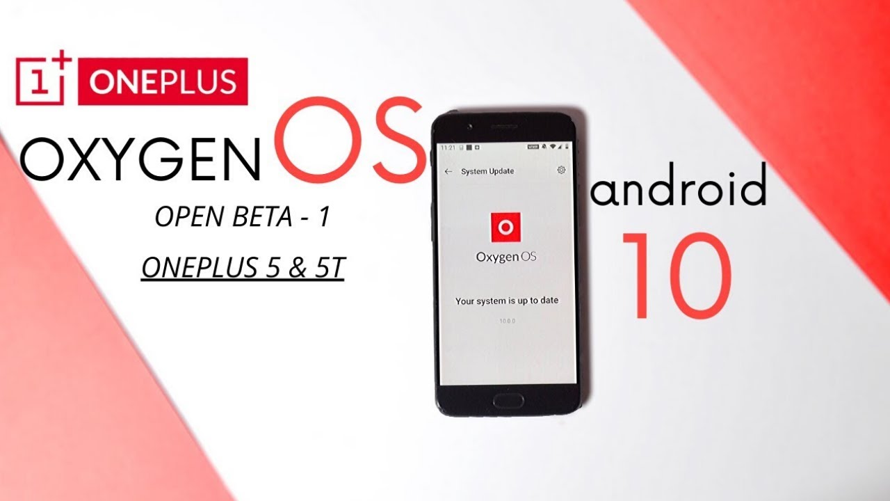 Android 10 for the OnePlus 5 and 5T is here with a new OxygenOS Open ...