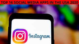 Top 16 social media apps in 2020 in the USA