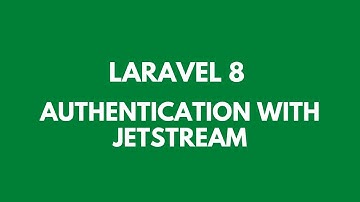 Laravel 8 Understanding Authentication Scaffolding with Jetstream