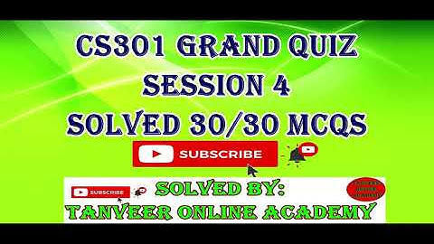 CS301 Grand Quiz Solved || Grand quiz of CS301 Data structures || CS301 || CS301Session 4 Grand Quiz